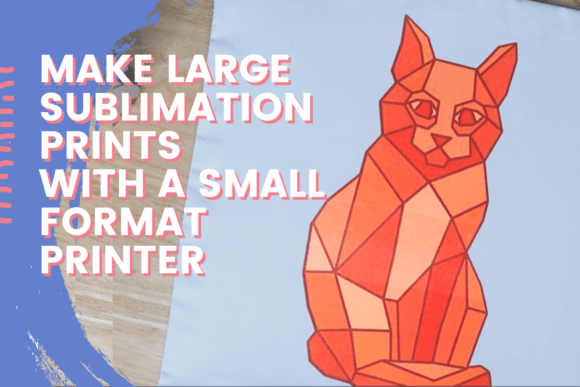 Download Make Large Sublimation Prints with a Small Format Printer - Print Collection