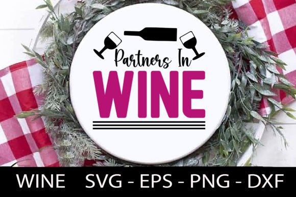 Download Partners in Wine - Wine Quotes Svg Desig - Wine quote Collection