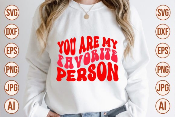 Download You Are My Favorite Person Retro Designs - Retro designs Collection